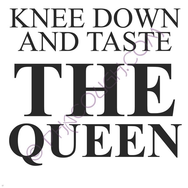 Knee Down And Taste The Queen Knee Down And Taste The Queen