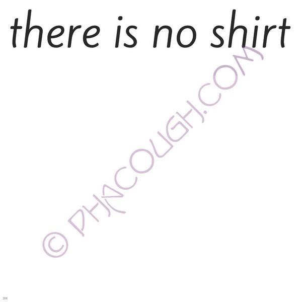 There Is No Shirt There Is No Shirt
